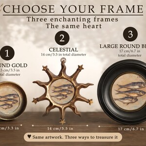 May include: Three decorative frames with fish artwork: a round gold frame at 8.5 cm/3.3 in, a celestial star-shaped frame at 14 cm/5.5 in, and a large round black frame at 17 cm/6.7 in. Text includes CHOOSE YOUR FRAME and Same artwork.