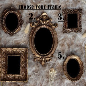 May include: An assortment of five ornate, antique-style picture frames in various shapes, including oval and rectangular. The frames are in shades of gold and bronze, with intricate detailing. The text "Choose your Frame" is at the top.