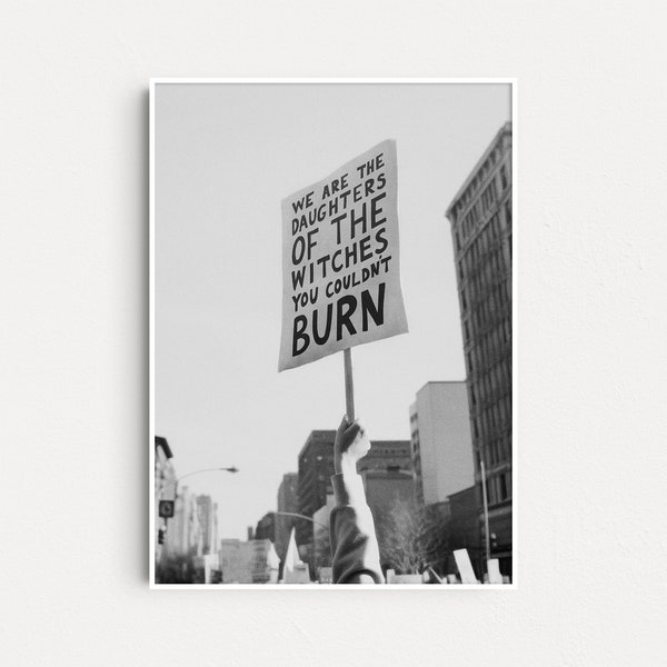 We Are The Daughters Of The Witches You Should Burn Poster, feministische Kunstdruck, feministische Wandkunst, Grl Pwr, feministische Geschenke, Geschenk für sie