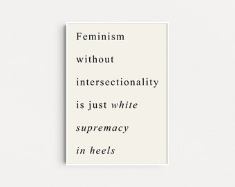 Intersectional Feminism Poster, Feminist Art Print, Feminist Quote, Activist Art, Gift For Her, Feminist Gift, Girl Power Wall Art, Grl Pwr