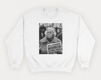 Goed opgevoede vrouwen maken zelden geschiedenis Sweatshirt, Feministisch Shirt, Feminisme Crewneck Sweatshirt, Feministische Geschenken, Smash The Patriarchy