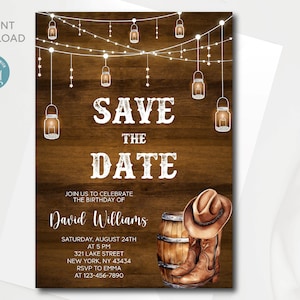 May include: A rustic wooden background with string lights and mason jars. The text "Save the Date" is written in white with a distressed look. The text "Join us to celebrate the birthday of David Williams" is written in white. The date, time, location, and RSVP information are listed below. A brown cowboy hat and boots are at the bottom of the image.