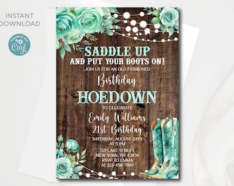 May include: A rustic-themed invitation with the text "Saddle Up and Put Your Boots On!" for a birthday hoedown. The design features turquoise roses, string lights, and cowboy boots against a wood-grain background. The invitation is for Emily Williams' 21st birthday.