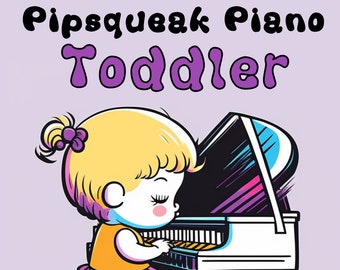 Pipsqueak Piano Toddler: Coloring & Activity Piano Lesson Book for Ages Under 3