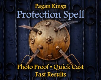 May include: A gold shield with two crossed swords, against a dark blue background with a decorative metal gate. The text "Pagan Kings Protection Spell" is at the top of the image, and "Photo Proof - Quick Cast Fast Results" is at the bottom.