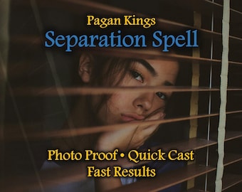 May include: Image featuring a person looking through blinds, with text that reads "Pagan Kings Separation Spell." Additional text states "Photo Proof • Quick Cast Fast Results."