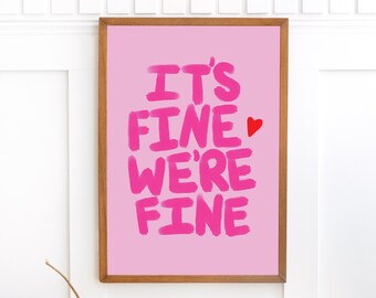 Pink Maximalist Vivid Colourful Poster, ' It's Fine We're Fine' Typography Poster, Funky Art, INSTANT Digital Wall Art, Eclectic Home Decor