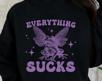 Everything Sucks Sweatshirt, Antisocial Gift Hoodie, Sarcastic Sweatshirts, Mental Health Sweater, Adult Humor Gifts Sweaters, Grumpy Hoodie