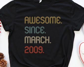Awesome Since 2009 Shirt, 16th Birthday Gift Tee, 16th Birthday Idea, Bday Gift for Him, Custom Birthday T Shirts, 16th Birthday Sweatshirts