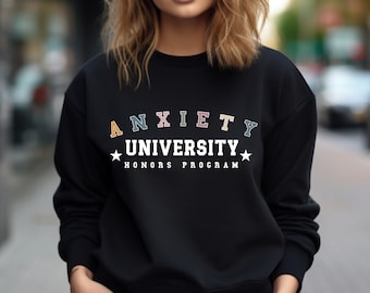Anxiety University Honors Program Sweatshirt, Mental Health Awareness Gift T Shirt, Adhd Tshirt, Anxiety Tee, Mental Health Sweater, ToteBag