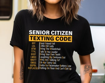 Sarcastic Senior Citizen Sweatshirt, Senior Citizen Texting Code Gift T Shirt, Retired Life Sweater, Grandparents Tshirt, Grandpa Tee, T Bag