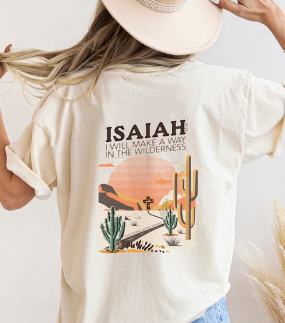 I Will Make A Way In the Wilderness Isaiah Trendy Christian T-Shirts I Will Make A Way In the Wilderness Isaiah Trendy Christian T-Shirts