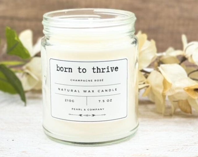 Born to Thrive 'Champagne Rosé'  scent - Uplifting candle - Aromatherapy Candle - Hand poured natural candles