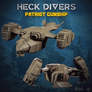 May include: Two tan Patriot Gunship models are shown against a blue backdrop. The top model is in flight, while the bottom model has its side panels open. The text "HECK DIVERS" and "PATRIOT GUNSHIP" are at the top of the image.