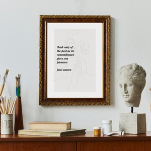 Think only of the past as its remembrance gives you pleasure, Jane Austen, Pride and Prejudice, Wall Art, Digital Print, Deco