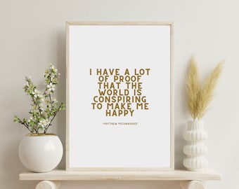 I have a lot of proof Matthew McConaughey inspiritational quote wall art