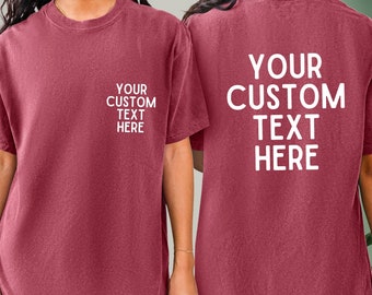 Comfort Colors® Camisa con texto personalizado en la parte delantera y trasera, camiseta con dicho personalizado, haga su propia camisa, regalo de cumpleaños personalizado, estética femenina personalizada