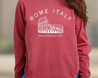 Comfort Colors Rome Italy Sweatshirt: Eternal City Souvenir  Sweatshirt