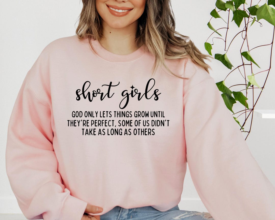 Funny Women's Sweatshirt - 'Short Girls God Only Lets Things Grow' Quote Pullover Top, White, Medium