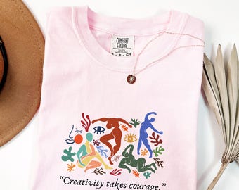 Comfort Colors Henri Matisse T-Shirt: Creativity Takes Courage
