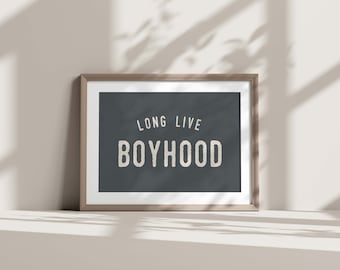 Long Live Boyhood Printable Wall Art, 2 Colors, Boys Room, Boy Nursery Art, Play Room Decor, Baby Boy Gift, Quote Art, Instant Download