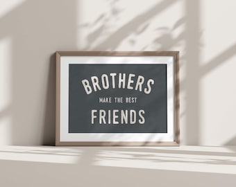 Brothers Make The Best Friends Printable Wall Art, 2 Colors, Boys Room, Brothers Room Art, Play Room Decor, Kids Quote Art, Instant Download