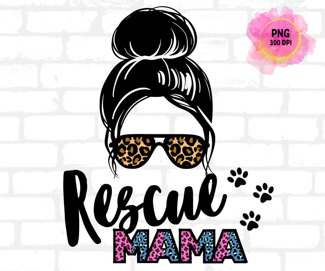 Dog Rescue Mama Png, Dogs Mom Tshirt, Mom Dog Png, Sublimation Design ...