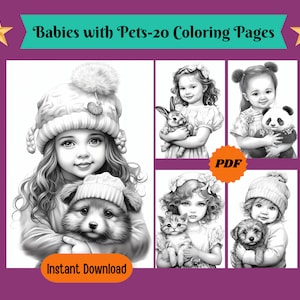 20 Adorable Babies With Their Pets Grayscale Coloring Pages For Adults & Kids, Cute Baby Coloring Pages, Instant Download, Printable PDF