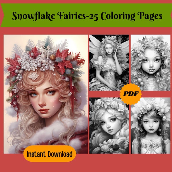 25 Snowflake Fairies-Printable Grayscale Coloring Pages For Adults, Christmas Coloring Pages, Digital Download, Printable PDF