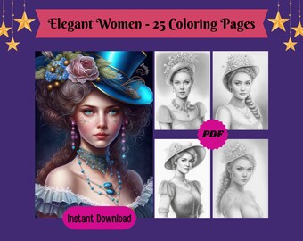 May include: A digital download of 25 coloring pages featuring elegant women in various poses and outfits. The cover image shows a woman with blue eyes wearing a blue hat with flowers and a necklace. The text "Elegant Women - 25 Coloring Pages" is displayed at the top of the image. The text "PDF" is displayed in a pink circle in the middle of the image. The text "Instant Download" is displayed at the bottom of the image.