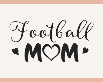 Football Mom SVG Design: Silhouette and Cricut Cut File (Digital Download)