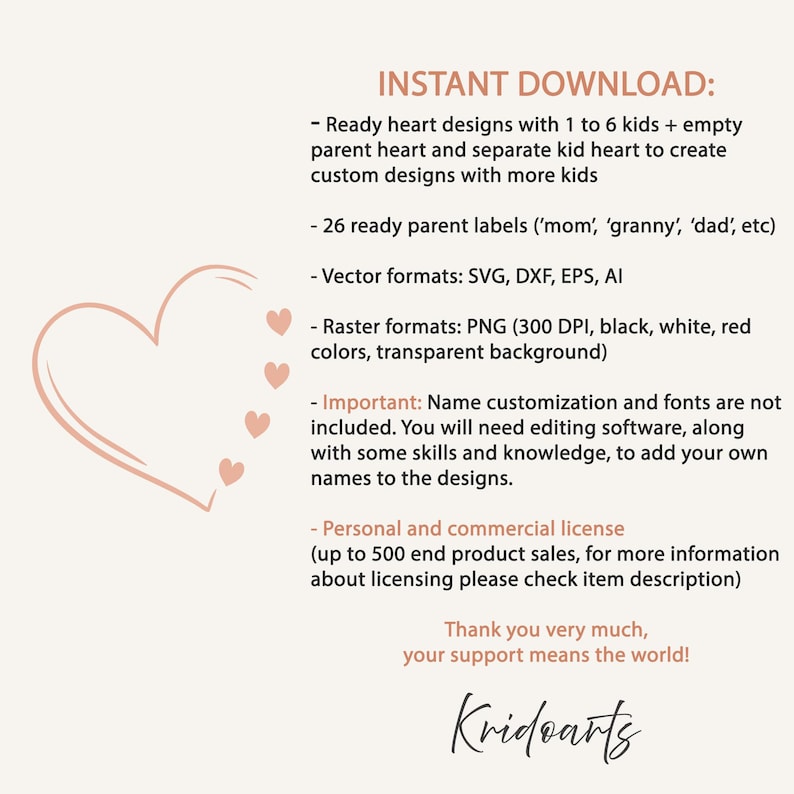 K&ouml;nnte beinhalten: Sofortiger Download von Herzdesigns zum Erstellen von Familienportraits. Enth&auml;lt 1 bis 6 Kinder, ein leeres Elternherz, ein separates Kinderherz und 26 vorgefertigte Eltern-Etiketten. Vektorformate: SVG, DXF, EPS, AI. Rasterformate: PNG (300 DPI, Schwarz, Wei&szlig;, Rot, transparente Hintergrund).  Die Namensanpassung und Schriftarten sind nicht enthalten. Pers&ouml;nliche und kommerzielle Lizenz (bis zu 500 Verk&auml;ufe von Endprodukten).