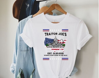 Traidor Joe's Where Everything Is For Sale Shirt, Republican Shirt, Anti Joe Biden, Patriotic Shirt, Political Shirt, Trump Shirt, MAGA Tee