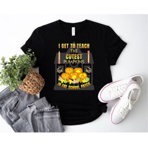 I Get To Teach The Cutest Pumpkins In The School Patch Shirt, Fall Teacher Shirts, Halloween Teacher Shirt, Pumpkin Teacher Shirt, Autumn
