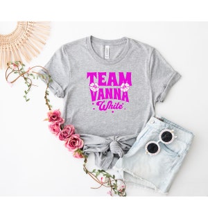 Team Vanna White Shirt, Cute Shirt, Gift for her, Wheel of Fortune Shirt, Justice for Vanna, Pay Vanna White, Pat Sajak, Trendy Shirt