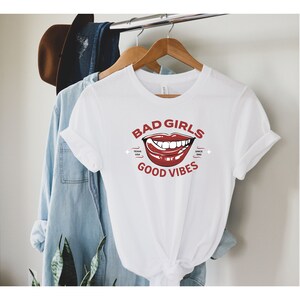Bad Girls Good Vibes Shirt, Sexy Lips Shirt, Beach Summer Shirt, Girls Weekend Shirt, Funny Shirt, Bad Girl Shirts, Girls Night Out Shirt