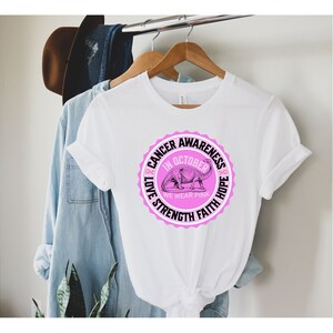 Cancer Awareness In October We Wear Pink Shirt, Breast Cancer Shirt, Cancer Shirt, Cancer Support Shirt, Cancer Awareness Shirt