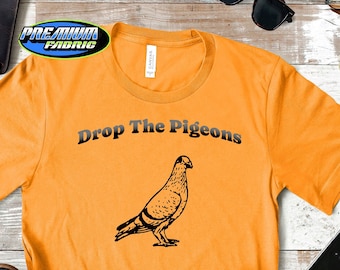 Funny Drop The Pigeons Men's T-shirt Cool Funny Bird Shirt Men's Bird Gifts Funny Bird Shirts Pigeon Print Pigeon Birthday Gift