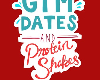 Gym Dates & Protein Shakes - Sticker