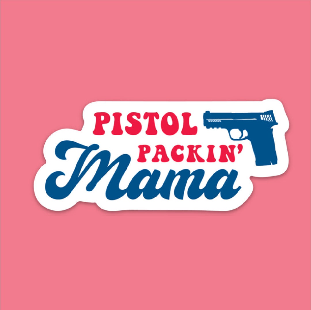 Pistol Packin' Mama - Sticker - Etsy