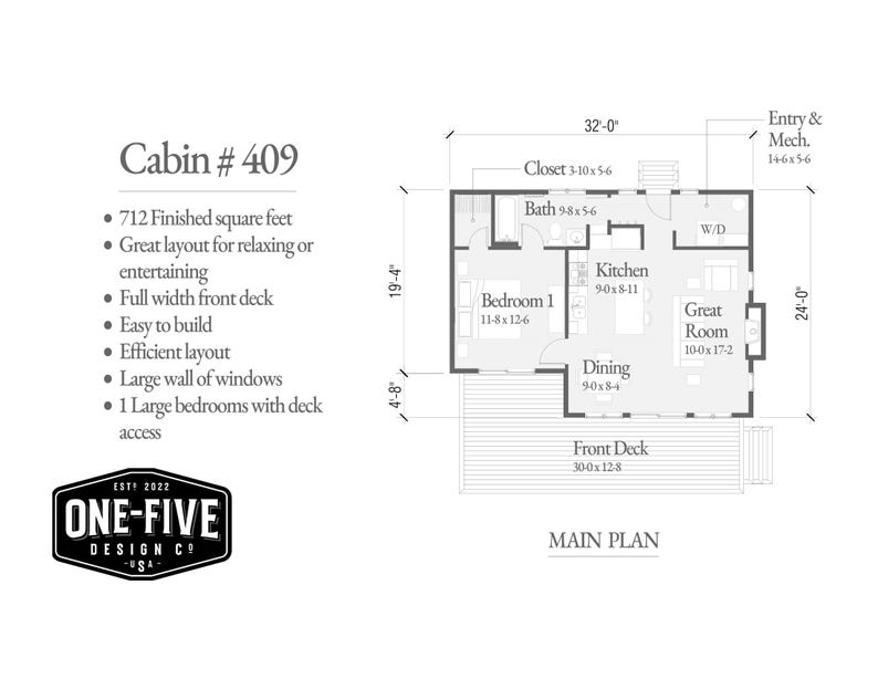 May include: Cabin #409 floor plan with dimensions. Features include 712 square feet, a full-width front deck, and one bedroom with deck access. The plan includes a kitchen, dining area, great room, and closet. The front deck measures 30 feet by 12.8 feet.