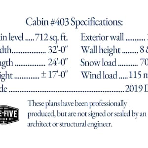 May include: A white document with cabin specifications, including dimensions and load ratings. The text reads "Cabin #403 Specifications" with measurements in feet and inches. The document also includes the logo for One-Five Design Co.