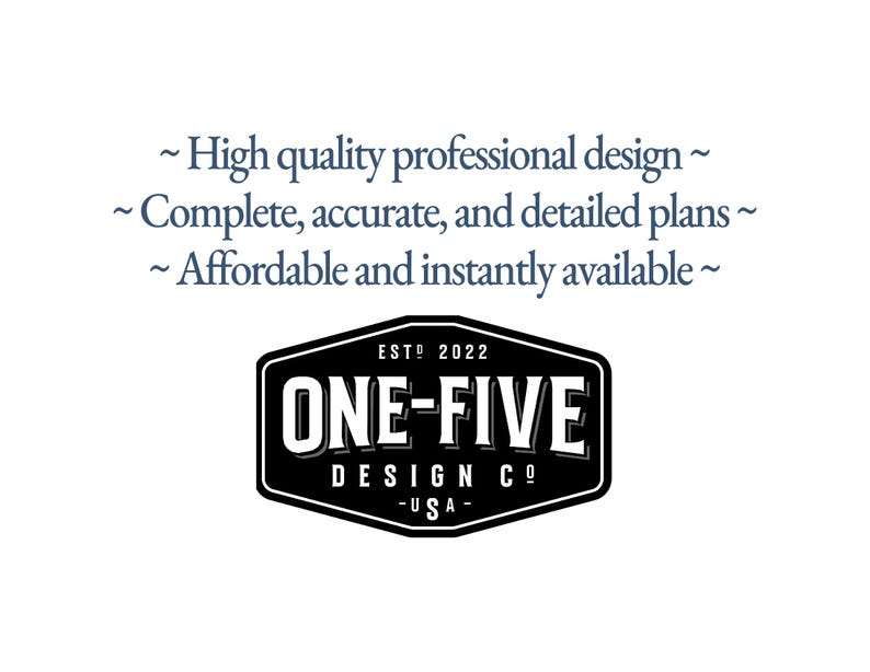 May include: A white background with text in a dark blue script. The text reads: "High quality professional design", "Complete, accurate, and detailed plans", and "Affordable and instantly available". Below is a black and white logo that says "ONE-FIVE DESIGN CO - USA".