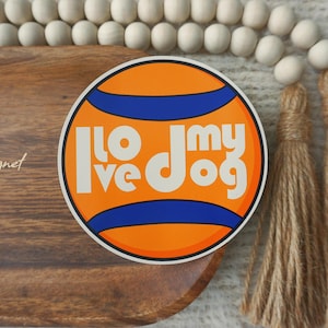 MAGNET I Love MY DOG! I Fridge Car Magnet, Decorative Magnet, Car Decal, Weatherproof Magnet 4&quot;