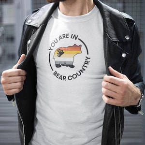 You Are in Bear Country Tshirt – Bold, Furry, and Full of Pride