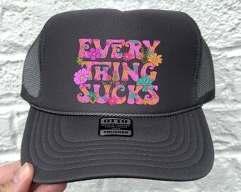Everything Sucks Trucker Hat