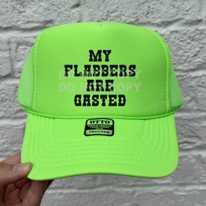 My Flabbers Are Gasted Hat DTF Transfer, Ready to Press