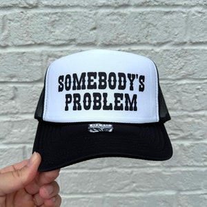 Somebody's Problem Hat DTF Transfer, Ready to Press DTF Transfers - Direct to Film Transfers - DTF Print - Western