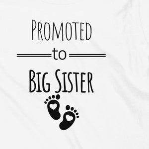 Promoted to Big Sister - Toddler Short Sleeve Tee, Pregnancy Announcement Shirt