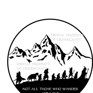 May include: Black and white illustration of a group of people walking through a mountain pass. The image is in a circle with the text "Not all those who wander are lost" at the bottom. The text "Digital Property of Geiscraft" appears twice in the image.